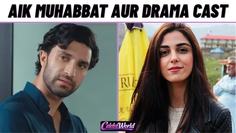 Aik Muhabbat Aur Drama Cast