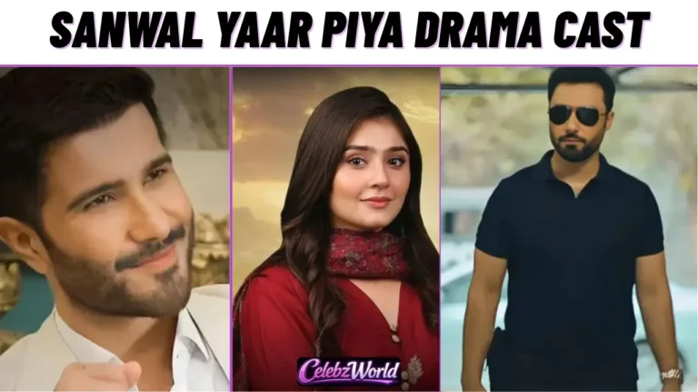 Sanwal Yaar Piya Drama Cast